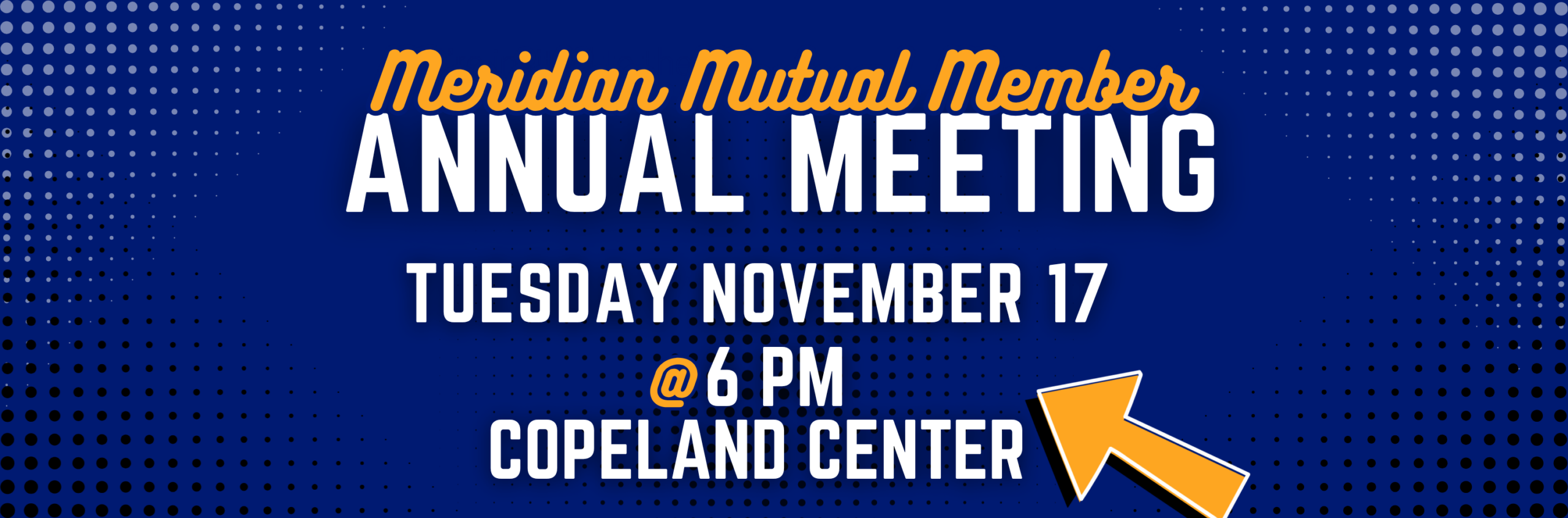 Meridian Mutual Member Annual Meeting Tuesday, November 17 at 6 PM at Copeland Center