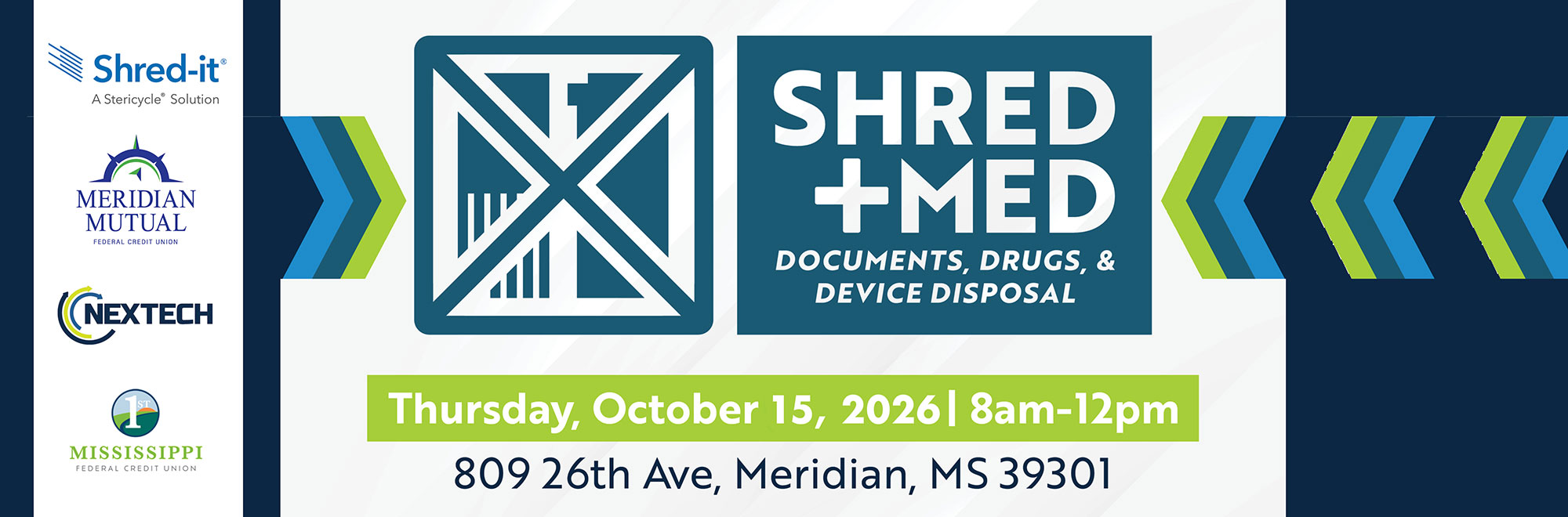 Shred +Med. Documents, drugs, & device disposal. Thursday, October 15, 2026 8am to 12pm.